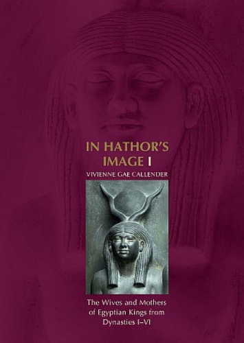 Паперова книга «In Hathor's Image I», автор Вів'єн Г. Каллендер - фото №1
