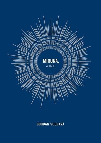 Бумажная книга «Miruna: A Tale», автор Богдан Сучава - фото №1