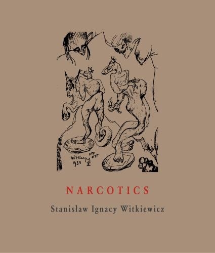Паперова книга «Narcotics: Nicotine, Alcohol, Cocaine, Peyote, Morphine, Ether + Appendices», автор Станіслав Ігнацій Віткевич - фото №1