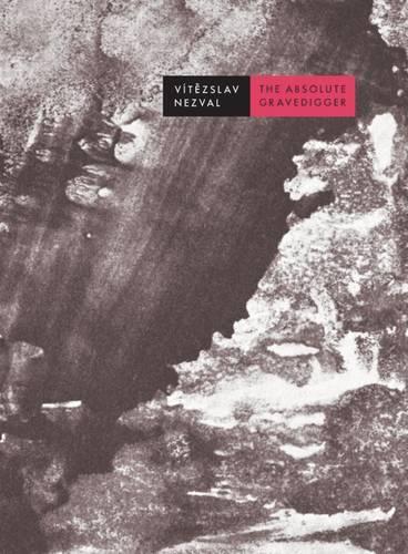 Бумажная книга «The Absolute Gravedigger», автор Витезслав Незвал - фото №1