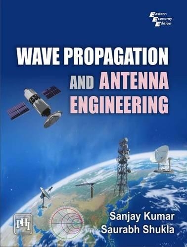 Паперова книга «Wave Propagation and Antenna Engineering», авторів Санджай Кумар, Саурабх Шукла - фото №1
