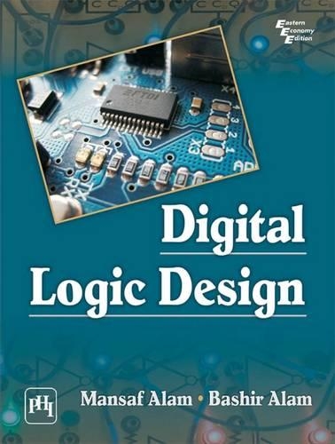 Бумажная книга «Digital Logic Design», авторов Башир Алам, Мансаф Алам - фото №1