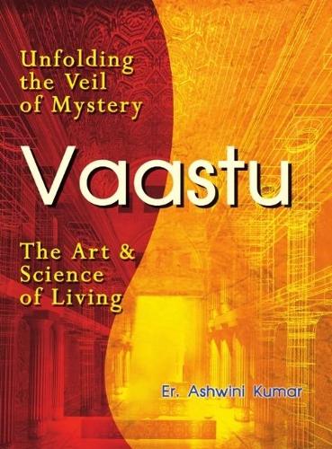 Паперова книга «Vaastu: The Art and Science of Living», автор Ашвіні Кумар - фото №1