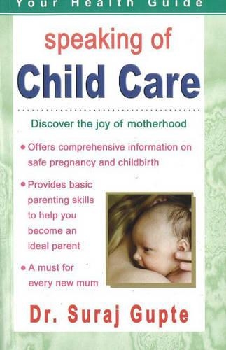 Бумажная книга «Speaking of Child Care: Discover the Joy of Motherhood», автор Сурадж Гупте - фото №1
