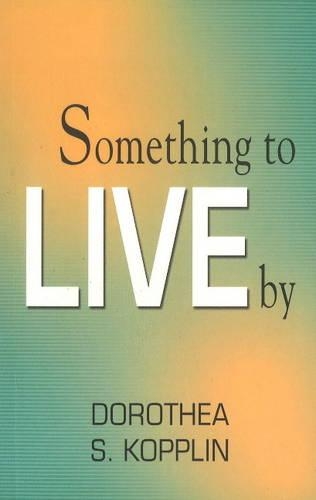 Бумажная книга «Something to Live By», автор Доротея С. Коплин - фото №1
