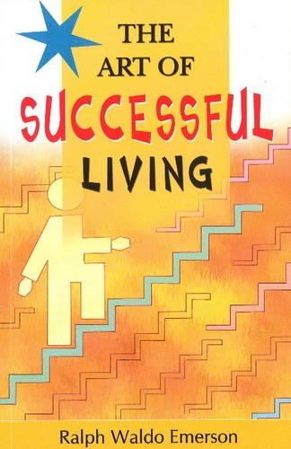 Бумажная книга «Art of Successful Living», автор Ральф Уолдо Эмерсон - фото №1