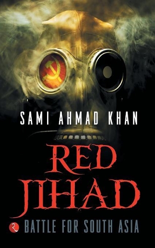 Paper book «Red Jihad: Battle for South Asia», author Sami Ahmad Khan - фото №1