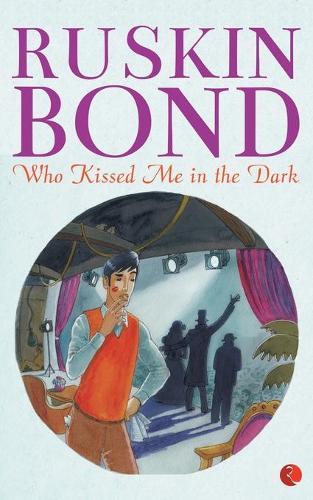 Бумажная книга «Who Kissed Me in the Dark», автор Раскин Бонд - фото №1