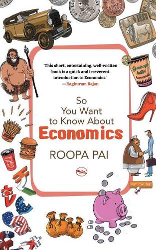 Paper book «So You Want to Know About Economics», author Roopa Pai - фото №1