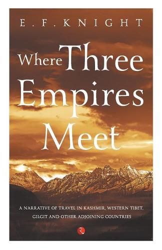 Paper book «Where Three Empires Meet: Narrative of travel in Kashmir, Western Tibet, Gilgit and other adjoining countries», author E. F. Knight - фото №1