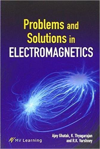 Паперова книга «Problems and Solutions in Electromagnetics», авторів Аджой Гатак, К. Тьягараджан, Р.К. Варшані - фото №1