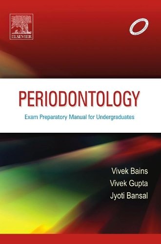 Бумажная книга «Periodontics: Prep Manual for Undergraduates», авторов Джйоти Бансал, Вивек Бейнс, Вивек Гупта - фото №1