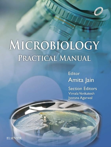 Бумажная книга «Microbiology Practical Manual, 1st Edition», авторов Амита Джайн, Джйотсна Агарвал, Вимала Венкатеш - фото №1