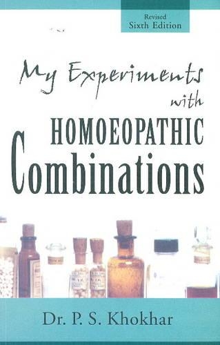 Бумажная книга «My Experiments with Homoeopathic Combinations: 6th Edition», автор П. С. Кхохар - фото №1