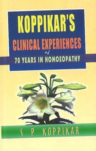 Бумажная книга «Koppikar's Clinical Experiences of 70 years in Homoeopathy», автор С. П. Коппикар - фото №1