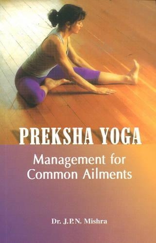 Бумажная книга «Preksha Yoga: Management for Common Ailments», автор Дж. П. Н. Мишра - фото №1