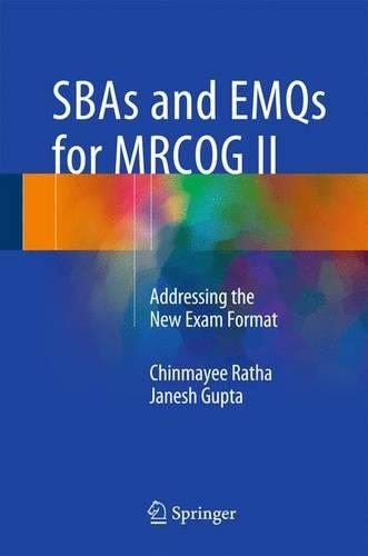 Паперова книга «SBAs and EMQs for MRCOG II: Addressing the New Exam Format», авторів Чінмає Ратха, Джанеш Гупта - фото №1