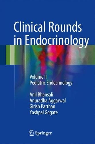 Бумажная книга «Clinical Rounds in Endocrinology: Volume II - Pediatric Endocrinology», авторов Анил Бхансали, Анурадха Аггарвал, Гириш Партхан, Яшпал Гогате - фото №1