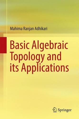 [object Object] «Basic Algebraic Topology and its Applications», автор Махіма Ранджан Адхікарі - фото №1