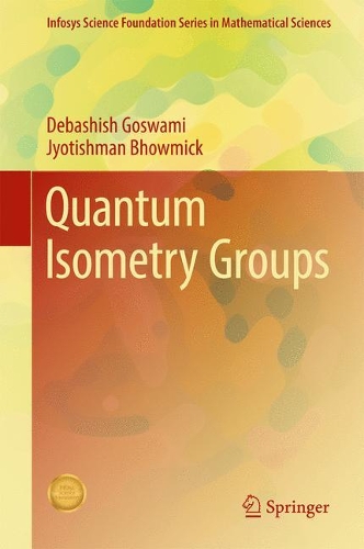 [object Object] «Quantum Isometry Groups», авторів Дебашіш Ґосвамі, Джйотішман Бхоумік - фото №1