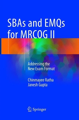 Паперова книга «SBAs and EMQs for MRCOG II: Addressing the New Exam Format», авторів Чінмає Ратха, Джанеш Гупта - фото №1