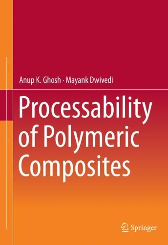 Паперова книга «Processability of Polymeric Composites», авторів Ануп К. Гош, Майанк Двіведі - фото №1