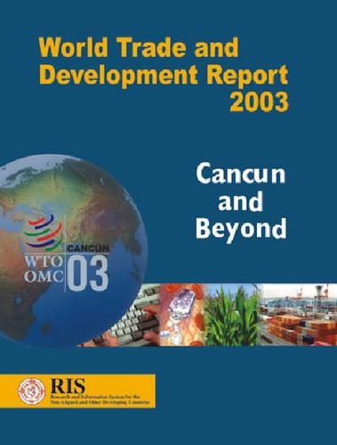 Паперова книга «World Trade and Development Report 2003: Cancun and Beyond», авторів Академічний фонд, Інститут дипломатичної служби Нью-Делі - фото №1