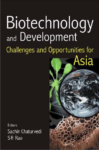 Бумажная книга «Biotechnology and Developement: Challenges and Oportunities for Asia», автор Сачин Чатурведи - фото №1