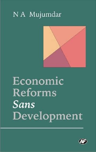 Бумажная книга «Economic Reforms Sans Development: Selected Articles», автор Н.А. Муджумдар - фото №1