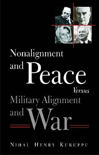 Бумажная книга «Non-alignment and Peace Versus Military Alignment and War», автор Генри Нитхал Куруппу - фото №1
