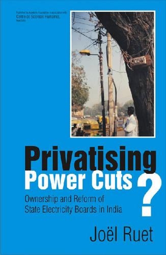 Бумажная книга «Privatising Power Cuts?: Ownership and Reform of State Electricity Boards in India», автор Джоэль Руэт - фото №1