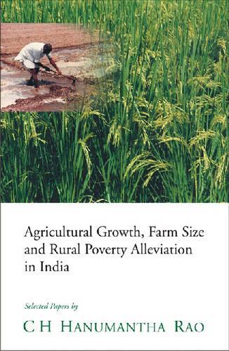 Паперова книга «Agricultural Growth, Farm Size and Rural Poverty Alleviation in India: Selected Papers», автор Хануманта Рао - фото №1