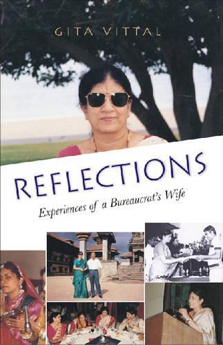 Бумажная книга «Reflections: Experiences of a Bureaucrat's Wife», автор Гита Виттал - фото №1