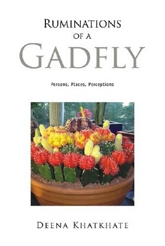Бумажная книга «Ruminations of a Gadfly: Persons, Places, Perceptions -  An Indo-American Perspective», автор Дина Р. Хатхате - фото №1