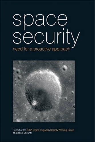 Паперова книга «Space Security: Need for a Proactive Approach», автор Арвінд Гупта - фото №1