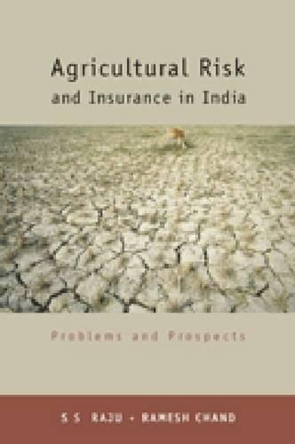 Бумажная книга «Agricultural Risk and Insurance in India: Problems and Prospects», авторов Рамеш Чанд, С.С. Раджу - фото №1
