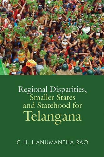 Бумажная книга «Regional Disparities, Smaller States and Statehood for Telangana», автор К. Х. Ханумантха Рао - фото №1