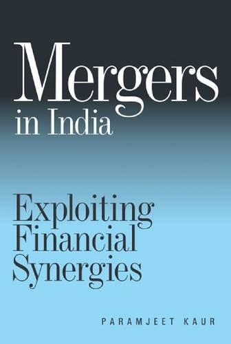 Бумажная книга «Mergers in India: Exploiting Financial Synergies», автор Парамджит Каур - фото №1