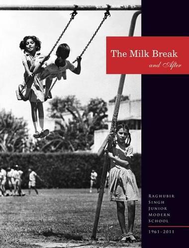 Бумажная книга «The Milk Break and After: Raghubir Singh Junior Modern School, 1961-2011», автор Рагхубир Сингх - фото №1