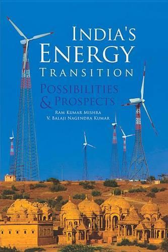 Бумажная книга «India’s Energy Transition: Possibilities & Prospects», авторов Рам Кумар Мишра, В. Баладжи Нагендра Кумар - фото №1