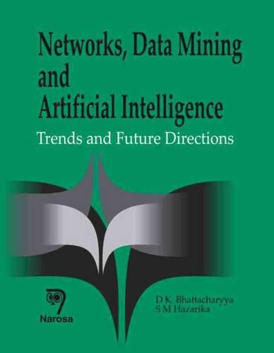 [object Object] «Networks, Data Mining and Artificial Intelligence: Trends and Future Directions», авторів Д.К. Бхаттачарія, С. М. Хазаріка - фото №1