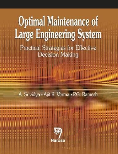 Паперова книга «Optimal Maintenance of Large Engineering System: Practical Strategies for Effective Decision Making», авторів А. Шрівідья, А.К. Верма, П. Г. Рамеш - фото №1