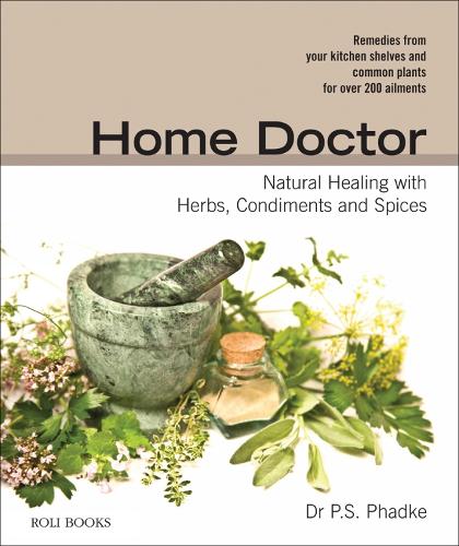 Бумажная книга «Home Doctor: Natural Healing with Herbs, Condiments and Spices», автор П.С. Фадке - фото №1