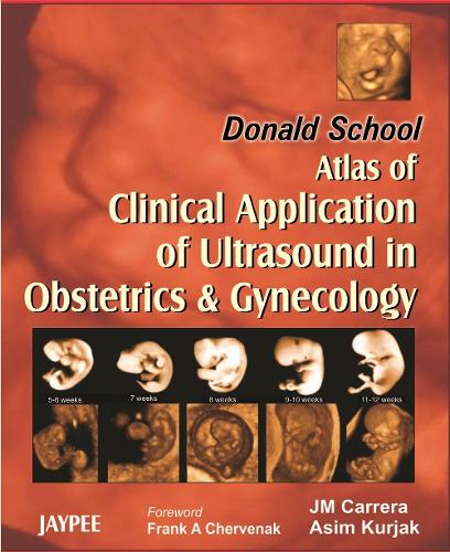 Бумажная книга «Donald School Atlas of Clinical Application of Ultrasound in Obstetrics & Gynecology», авторов Асим Куржак, Дж. М. Каррера - фото №1