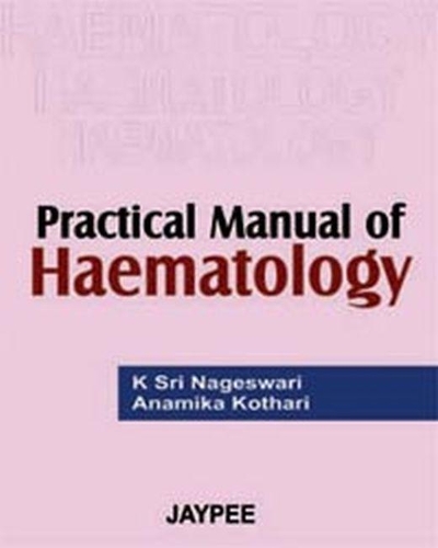 Бумажная книга «Practical Manual of Haematology», авторов Анамика Котари, K Шри Нагесвари - фото №1