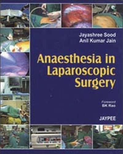 Бумажная книга «Anaesthesia in Laparoscopic Surgery», авторов Анил Кумар Джайн, Джаяшри Суд - фото №1