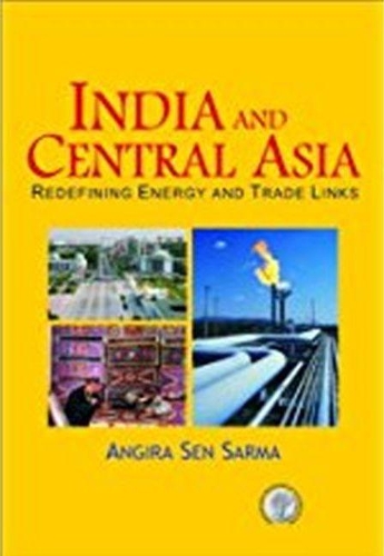 Бумажная книга «India and Central Asia», автор Ангира Сен Сарма - фото №1