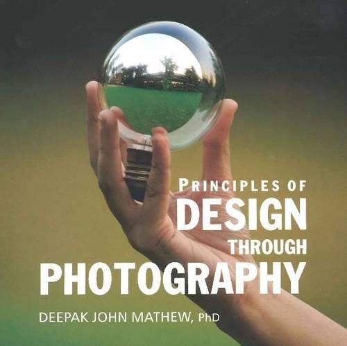 Бумажная книга «Principles of Design Through Photography», автор Дипак Джон Мэтью - фото №1