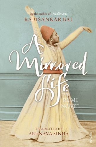 Паперова книга «A Mirrored Life: The Rumi Novel», автор Рабісанкар Бал - фото №1
