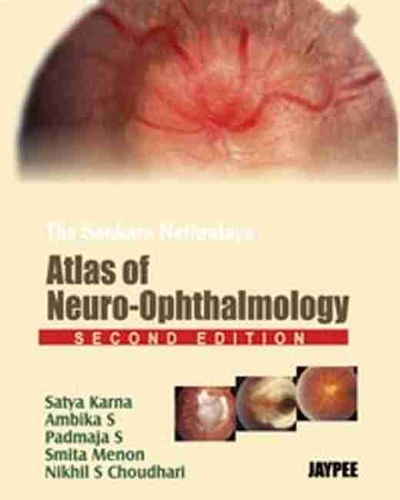 Бумажная книга «The Sankara Nethralaya's: Atlas of Neuro-Ophthalmology», авторов Никхил С Чоудхари, С. Амбика, Ш. Падмаджа, Сатья Карна, Смита Менон - фото №1